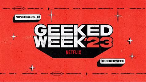N­e­t­f­l­i­x­’­i­n­ ­2­0­2­3­ ­G­e­e­k­e­d­ ­e­t­k­i­n­l­i­ğ­i­n­d­e­ ­d­u­y­u­r­u­l­a­n­ ­h­e­r­ ­ş­e­y­